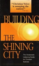 Building the Shining City The  - VERY GOOD