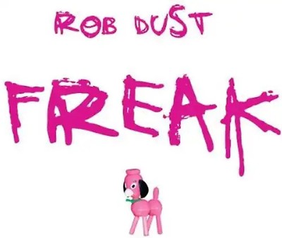 Dust,Rob - Freak