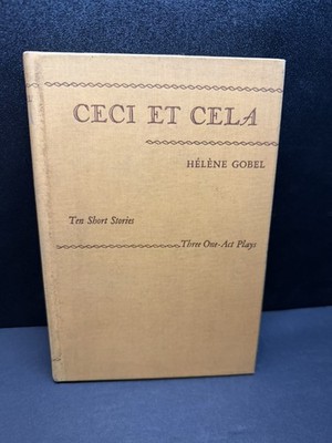 Ceci Et Cela by Helene Gobel Hardcover 1940 French Language Learning