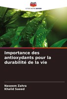 Importance Des Antioxydants Pour La Durabilité De La Vie Naseem Zahra (U. A.)