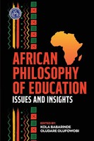 African Philosophy Of Education Issues And Insights Kola Babarinde (U. A.) Buch