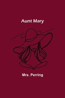 Perring | Aunt Mary | Taschenbuch | Englisch (2022) | Kartoniert / Broschiert