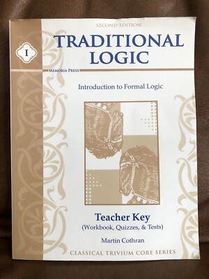 Traditional Logic Book II: Introduction To Formal Logic Teacher Key Martin Cothr