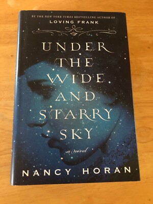 Under the Wide and Starry Sky by Nancy Horan, Hardcover, 1st/1st