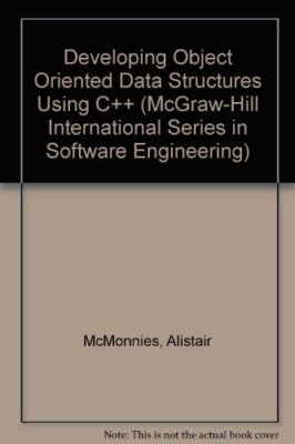 Developing Object Oriented Data Structures Using C++ (McGraw-Hil