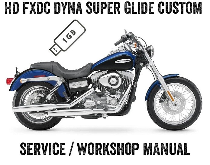 2007 Harley Davidson FXDC Dyna Super Glide Workshop Service Manual