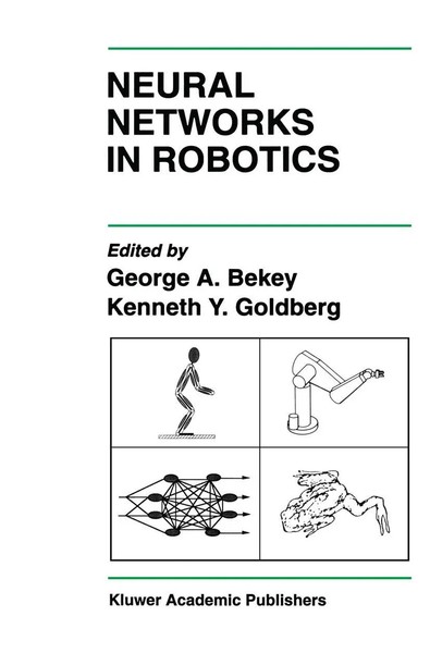 George A. Bekey (U. A.) | Neural Networks In Robotics | Buch | Englisch (1992)-image