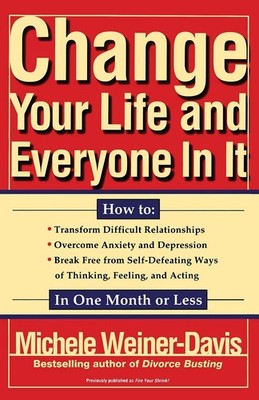 Change Your Life and Everyone In It: How To: