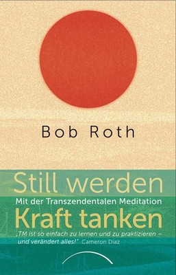 Bob Roth / Still werden - Kraft tanken /  9783958832091