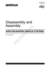 Caterpillar Cat 245D EXCAVATOR VEHICLE SYSTEM Disassembly Assembly Manual
