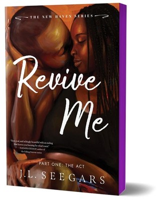 Revive Me: Part One (Deluxe Edition): The Act by J.L. Seegars Paperback Book
