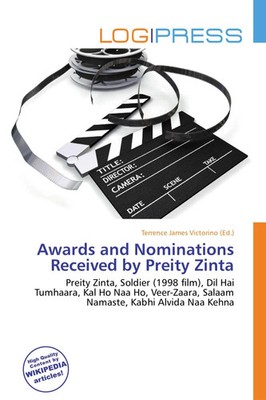 Awards and Nominations Received by Preity Zinta Terrence James Victorino Buch