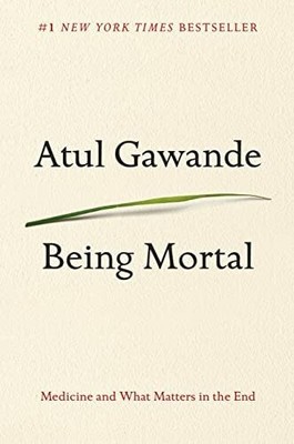 Being Mortal: Medicine and What Matters in the End Buch Macmillan USA