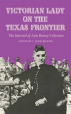 Victorian Lady on the Texas Frontier : The Journal of Ann Raney C