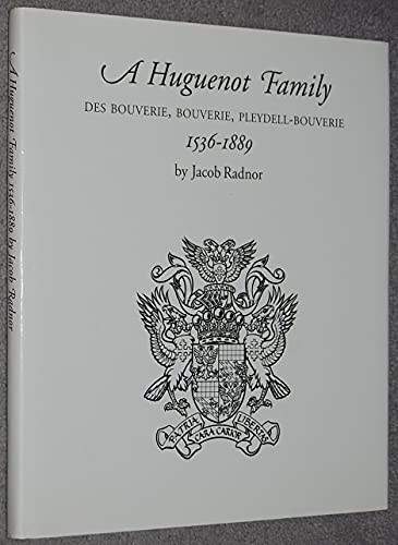 Huguenot Family 1536-1889 : Des Bouverie, Bouverie, Pleydell-Bouverie - HBK