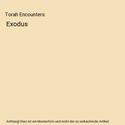 Torah Encounters: Exodus, Rabbi Daniel Pressman