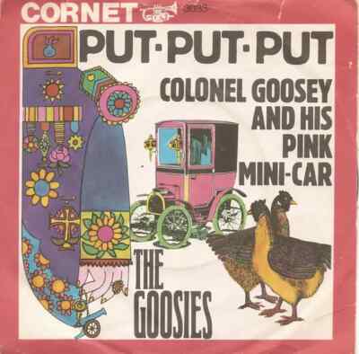 The Goosies Put-Put-Put / Colonel Goosey And His Pink Mini-Car NEAR MINT