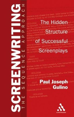 Screenwriting: The Sequence Approach - Paul Gulino