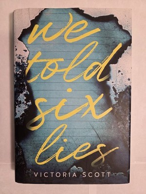 We Told Six Lies, Victoria Scott, Hardcover, Very Good 