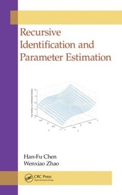 Recursive Identification and Parameter Estimation by Han-Fu C... - 9781466568846