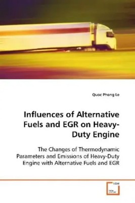 Quoc Phong Le | Influences of Alternative Fuels and EGR on Heavy- Duty Engine