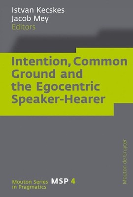 Istvan Kecskes Intention, Common Ground and the  (Gebundene Ausgabe) (US IMPORT)