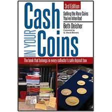 CASH IN YOUR COINS:: SELLING THE RARE COINS YOU'VE By Beth Deisher **BRAND NEW**