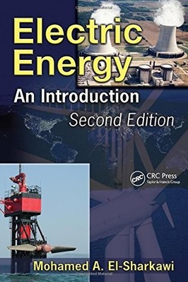 Electric Energy: An Introduction, Second Edition (Power Electronics and A - GOOD
