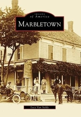 Marbletown by Lucy Van Sickle (2008, Trade Paperback)