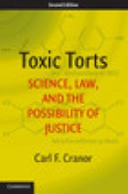 Toxic Torts Science Law Possibility Justice 2e Carl F.   Hardcover 9781107151963