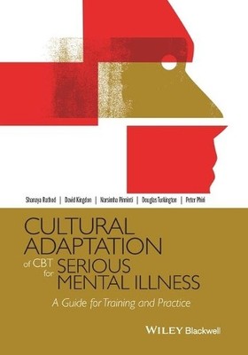 Cultural Adaptation of CBT for Serious Mental Illness by Shan... - 9781118976197