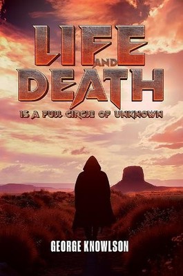 George Knowlson Life and Death Is a Full Circle of Unk (Taschenbuch) (US IMPORT)