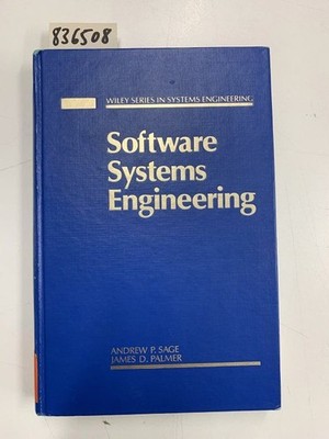 Software Systems Engineering (Wiley Series in Systems Engineering & Management) 