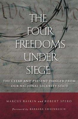 The Four Freedoms under Siege: The Clear and Present Danger from Our National Se