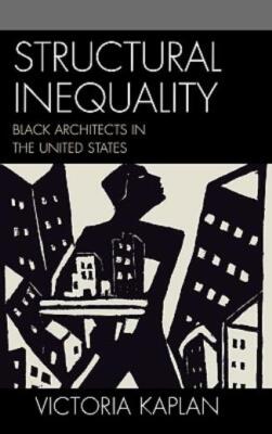 Structural Inequality: Black Architects In The United States