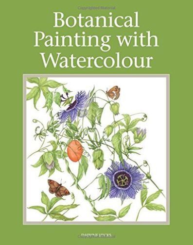 Botanical Painting with Watercolour by Daphne Hicks (PB 2014) - Image 2