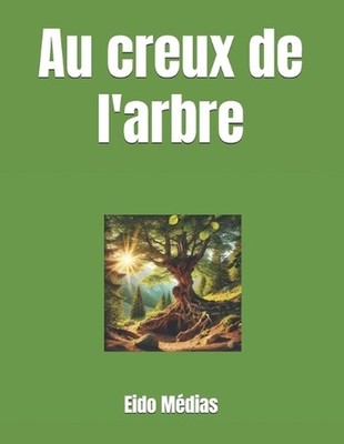 Au creux de l'arbre by C?line G. Paperback Book