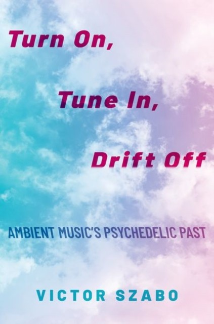 Turn On, Tune In, Drift Off by Victor  Szabo (Paperback Book)