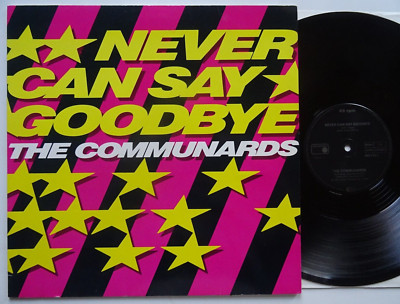 12''Maxi: The Communards: Never Can Say Goodbye (Metronome - 886 219-1)