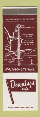 Matchbook Cover - Downing's Cafe Mackinaw City MI