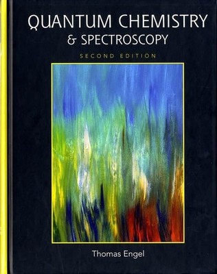 Quantum Chemistry & Spectroscopy (2nd Edition) - hardcover Engel, Thomas
