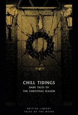 Chill Tidings: Dark Tales of the Christmas Season (Tales of the Weird) by  in U