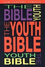 The Youth Bible An Ncv Resource That Teens Will Turn To For Guidance And...
