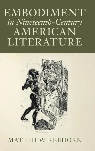 Matthew Rebhorn | Embodiment In Nineteenth-Century American Literature | Buch-image