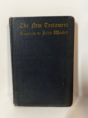 The New Testament Translated by John Wesley 1938 Hardcover Rare Find