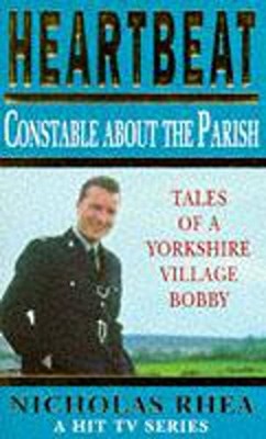 Heartbeat: Constable About the Parish,Nicholas Rhea