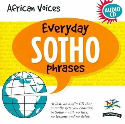 Everyday Sotho Phrases: English-Sotho CD African Voices
