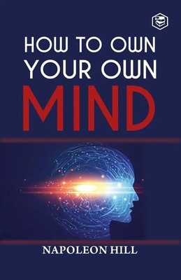 Napoleon Hill | How To Own Your Own Mind | Taschenbuch | Englisch (2021)