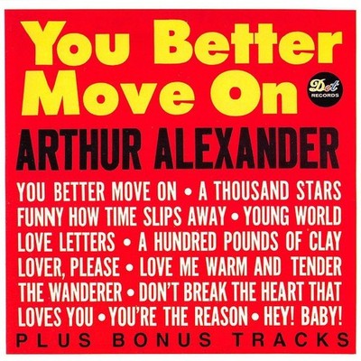 You Better Move on by Arthur Alexander (1962 CD, 1994) Soul, Rhythm & Blues