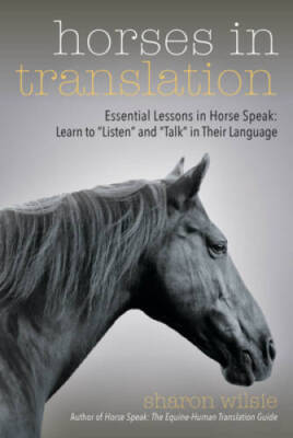 Horses in Translation: Essential Lessons in Horse Speak: Learn to Listen - GOOD